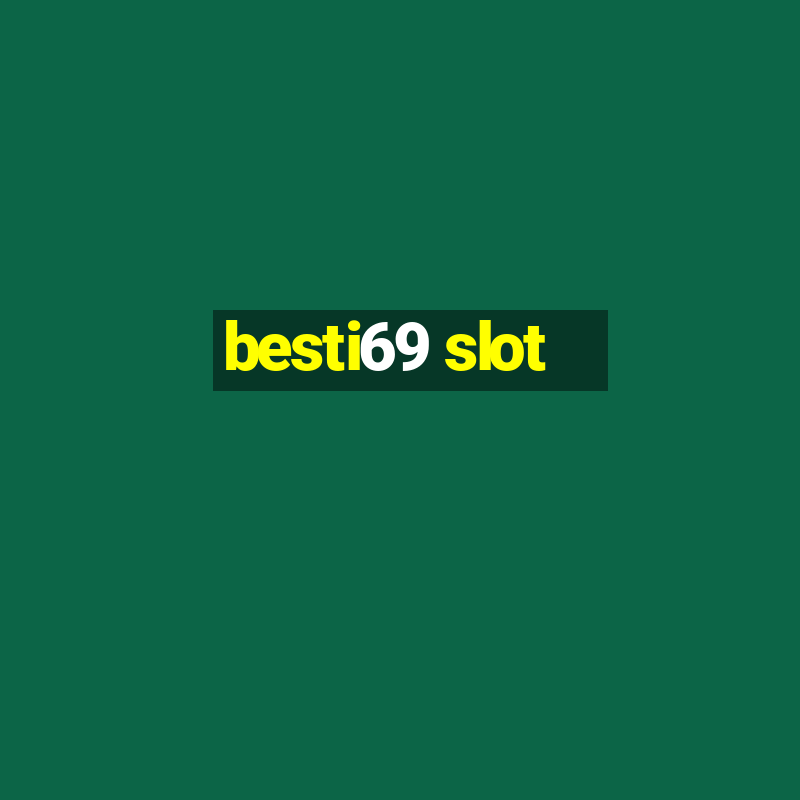 besti69 slot