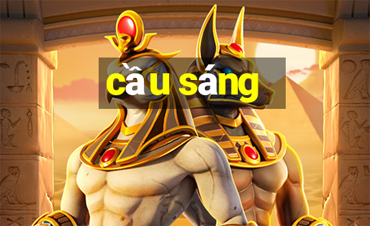 cầu sáng