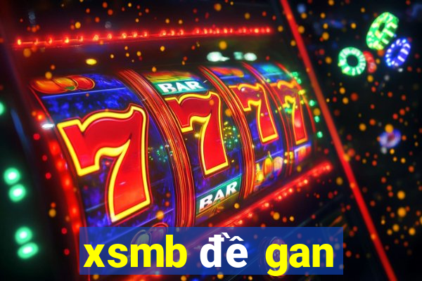 xsmb đề gan