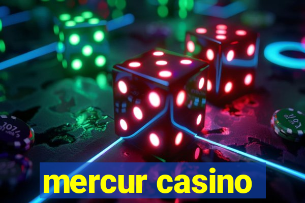 mercur casino