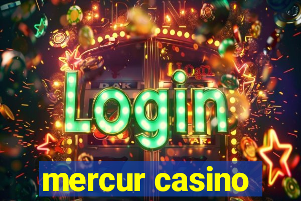 mercur casino