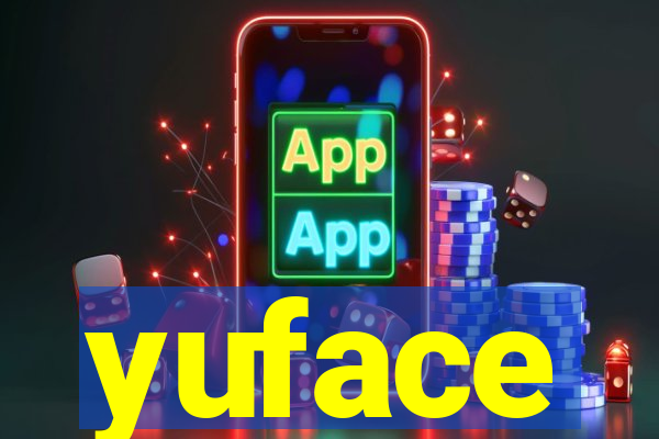 yuface