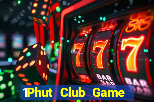 1Phut Club Game Bài Online