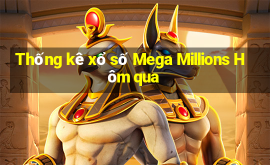 Thống kê xổ số Mega Millions Hôm qua