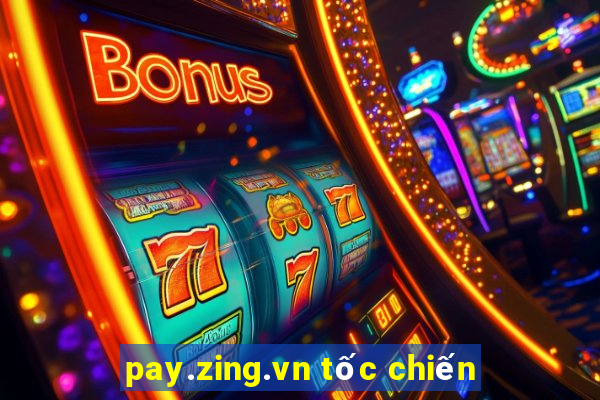 pay.zing.vn tốc chiến