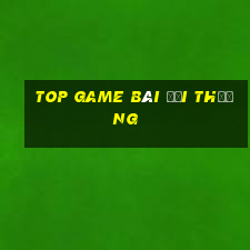 top game bài đổi thưởng