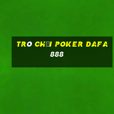 Trò chơi Poker dafa888