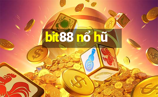 bit88 nổ hũ