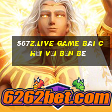 567Z.Live Game Bài Chơi Với Bạn Bè