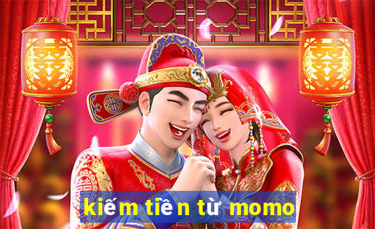 kiếm tiền từ momo