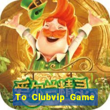 To Clubvip Game Bài Tặng Code