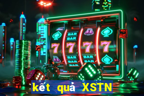 kết quả XSTN ngày 11