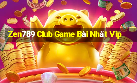 Zen789 Club Game Bài Nhất Vip