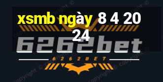 xsmb ngày 8 4 2024