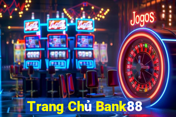 Trang Chủ Bank88