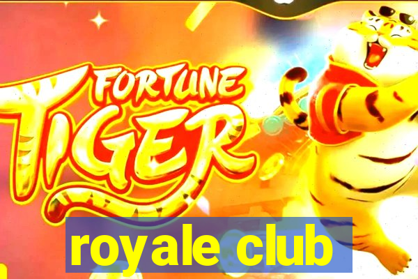 royale club