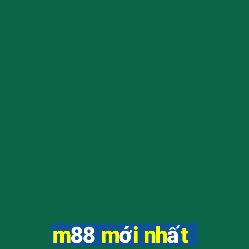 m88 mới nhất