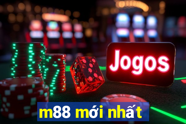 m88 mới nhất