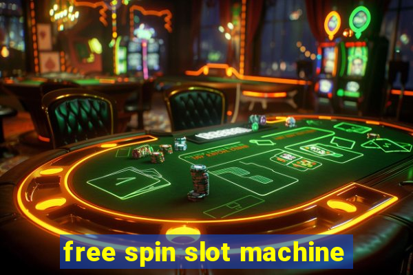 free spin slot machine