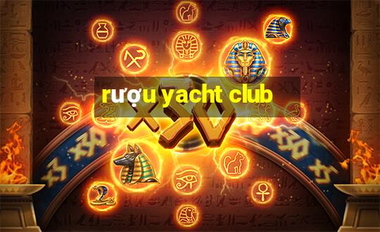 rượu yacht club