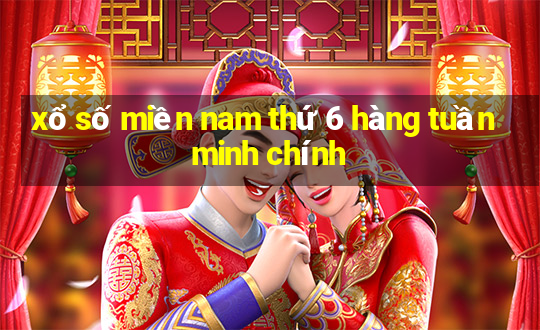 xổ số miền nam thứ 6 hàng tuần minh chính