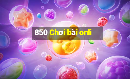 850 Chơi bài onli