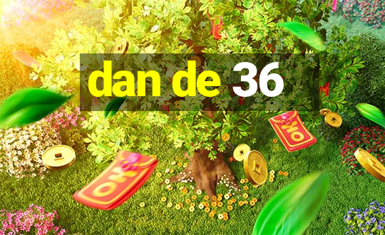 dan de 36