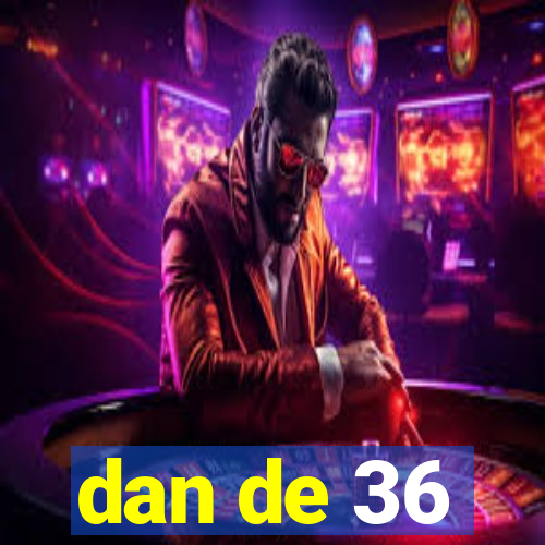 dan de 36