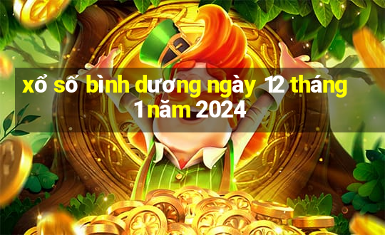 xổ số bình dương ngày 12 tháng 1 năm 2024