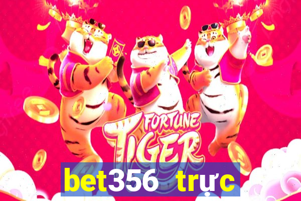 bet356 trực tuyến châu Á