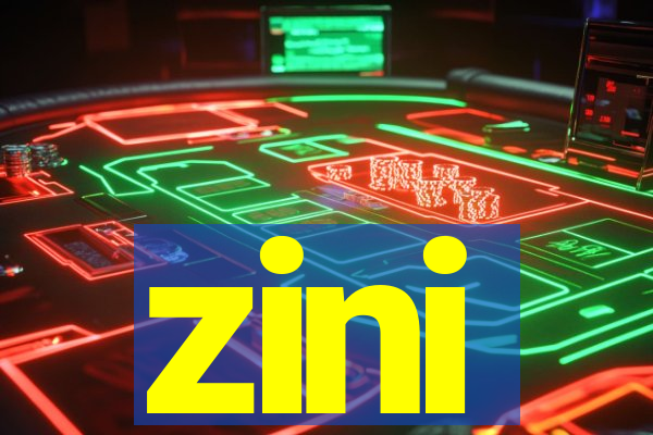 zini