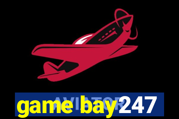 game bay247