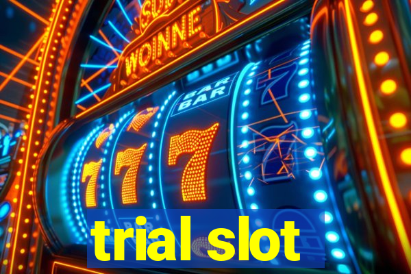 trial slot