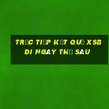 Trực tiếp kết quả XSBDI ngày thứ sáu