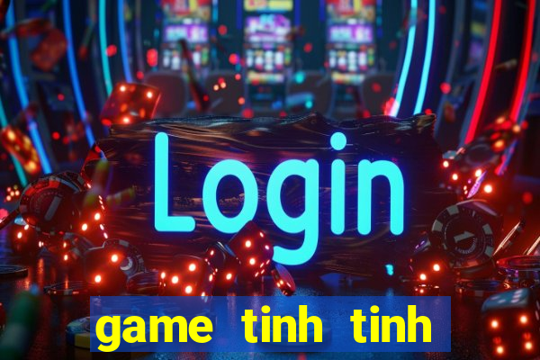 game tinh tinh duoi nguoi