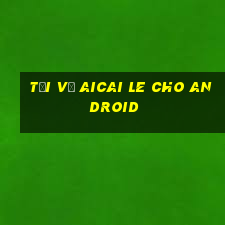 Tải về AiCai Le cho Android