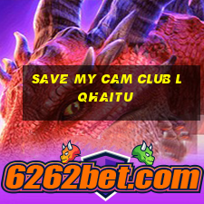 save my cam club lqhaitu