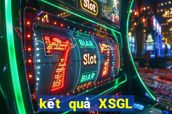 kết quả XSGL ngày 30