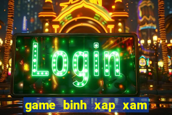 game binh xap xam mien phi