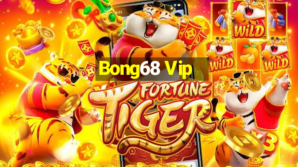 Bong68 Vip