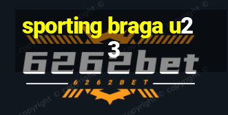 sporting braga u23