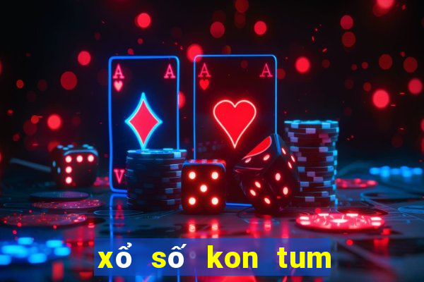 xổ số kon tum ngày bẩy tháng một