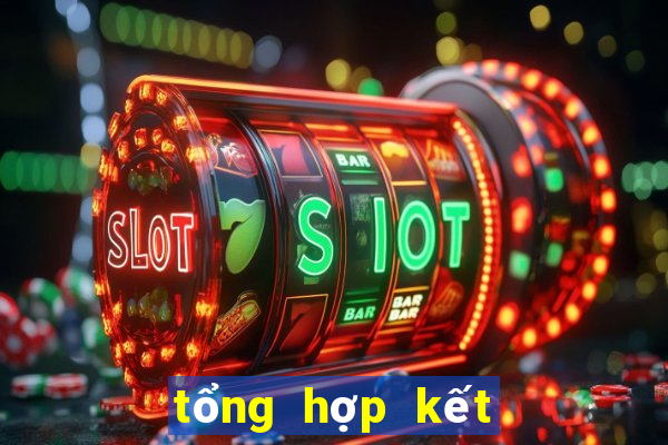 tổng hợp kết quả xổ số