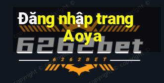 Đăng nhập trang Aoya