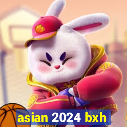 asian 2024 bxh