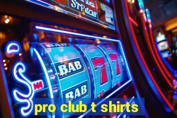 pro club t shirts