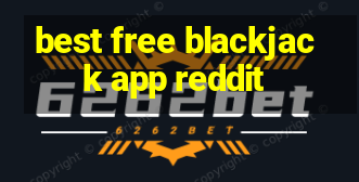 best free blackjack app reddit