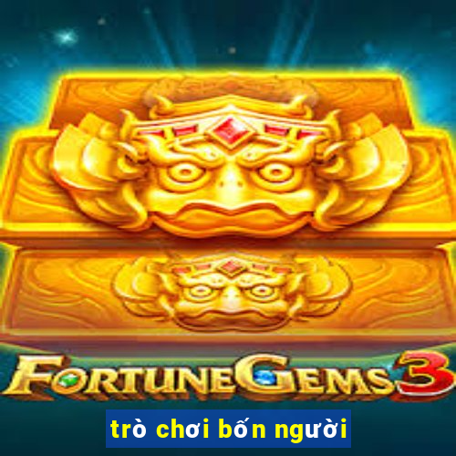 trò chơi bốn người