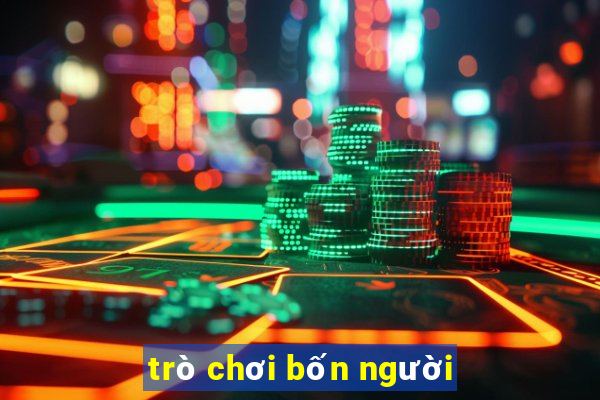 trò chơi bốn người