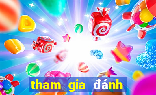 tham gia đánh bạc online